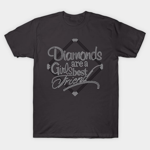 DIAMONDS AREA GILS BEST FRIEND T-Shirt by raed nsp